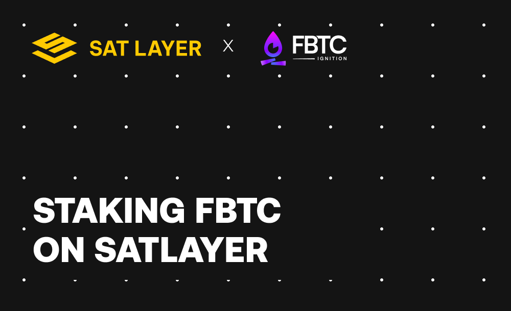 Guide: Staking FBTC on SatLayer