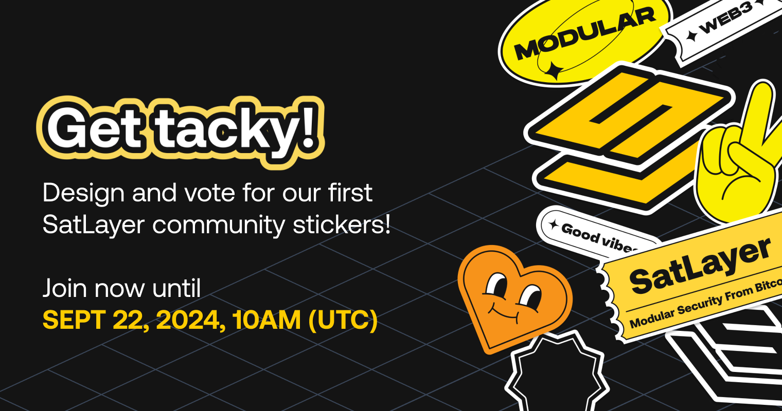 Get Tacky - Design Limited Edition SatLayer Stickers!