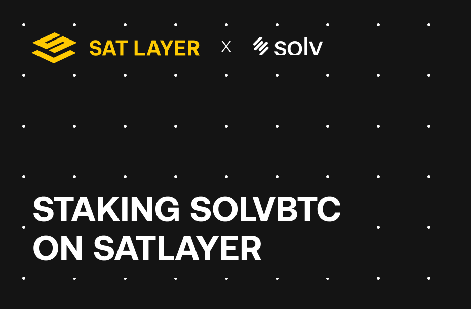 Guide: Staking SolvBTC on SatLayer